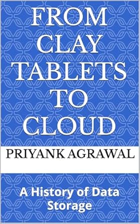 An Eye-Opening Journey Through Time: From Clay Tablets to Cloud: A History of Data Storage from Amazon