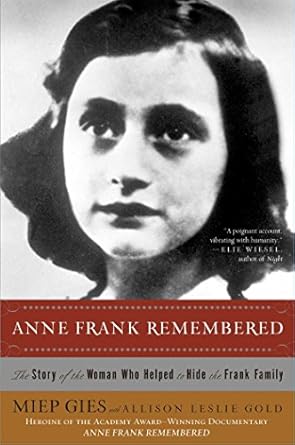 Discover the Untold Heroism in ‘Anne Frank Remembered: The Story of the Woman Who Helped to Hide the Frank Family’ Discover the Untold Heroism in ‘Anne Frank Remembered: The Story of the Woman Who Helped to Hide the Frank Family’