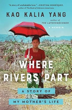 An Inspiring Journey of Love and Resilience: Where Rivers Part: A Story of My Mother’s Life