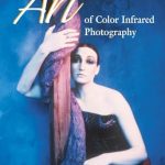 Discover Stunning Visuals: A Comprehensive Review of The Art of Color Infrared Photography Discover Stunning Visuals: A Comprehensive Review of The Art of Color Infrared Photography