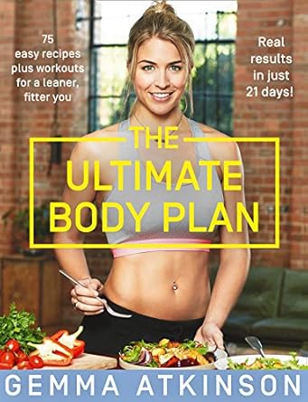 Transform Your Health: A Comprehensive Review of The Ultimate Body Plan – A Cookbook with 75 Easy Recipes Plus Workouts for a Leaner, Fitter You