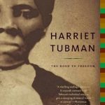 Unforgettable Journey: A Review of Harriet Tubman: The Road to Freedom