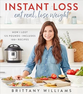 Transform Your Health: A Comprehensive Review of Instant Loss: Eat Real, Lose Weight