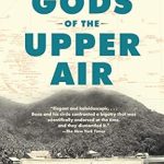 Transformative Insights Await: A Review of Gods of the Upper Air: How a Circle of Renegade Anthropologists Reinvented Race, Sex, and Gender in the Twentieth Century