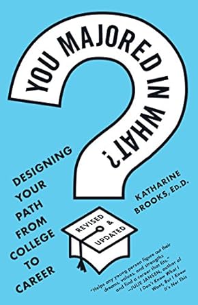 Unlock Your Career Potential: A Comprehensive Review of ‘You Majored in What?: Designing Your Path from College to Career’