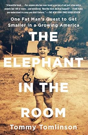 Transformative Journey: Review of The Elephant in the Room: One Fat Man’s Quest to Get Smaller in a Growing America