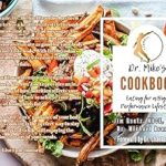 Unlock Your Potential: A Comprehensive Review of Dr. Mike’s Cookbook: Eating for a High Performance Lifestyle