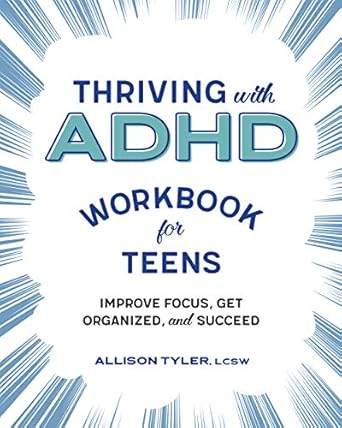 Unlock Your Potential: Thriving with ADHD Workbook for Teens – Improve Focus, Get Organized, and Succeed (Health and Wellness Workbooks for Teens) Review