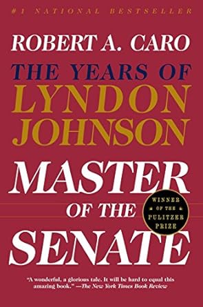 Unveiling Political Power: A Captivating Review of Master of the Senate: The Years of Lyndon Johnson III