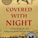 An Unforgettable Journey into History: Covered with Night: A Story of Murder and Indigenous Justice in Early America