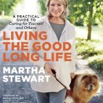 Discover the Secrets to Wellness in ‘Living the Good Long Life: A Practical Guide to Caring for Yourself and Others’ – A Must-Read Review! Discover the Secrets to Wellness in ‘Living the Good Long Life: A Practical Guide to Caring for Yourself and Others’ – A Must-Read Review!