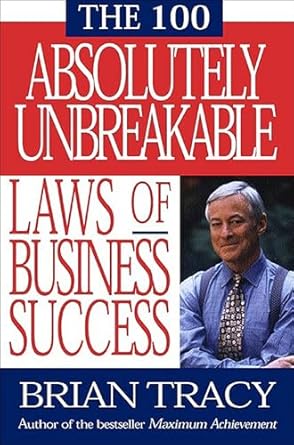 Unlock Your Potential: A Comprehensive Review of The 100 Absolutely Unbreakable Laws of Business Success