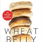 Transform Your Health: A Comprehensive Review of ‘Wheat Belly (Revised and Expanded Edition): Lose the Wheat, Lose the Weight, and Find Your Path Back to Health’