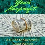 Unlock the Secrets to Successful Grant Writing: A Comprehensive Review of ‘Funding Your Nonprofit: A Guide to Successful Grant Writing’