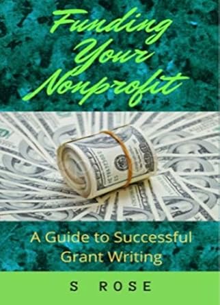 Unlock the Secrets to Successful Grant Writing: A Comprehensive Review of ‘Funding Your Nonprofit: A Guide to Successful Grant Writing’