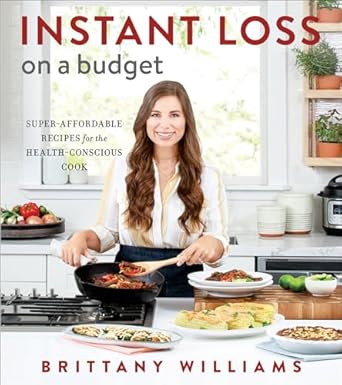 Discover Deliciously Affordable Healthy Eating: A Review of Instant Loss On a Budget: Super-Affordable Recipes for the Health-Conscious Cook