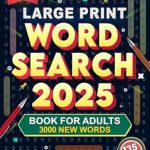 Discover the Ultimate Relaxation Tool: Word Search Book for Adults: Big Large Print Challenging Puzzles for Stress Relief – Unique Vocabulary Word Find Games for Men, Women, and Seniors