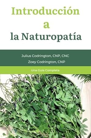 Discover the Healing Power of Nature: A Comprehensive Review of ‘Introducción a la Naturopatía (Spanish Edition)’
