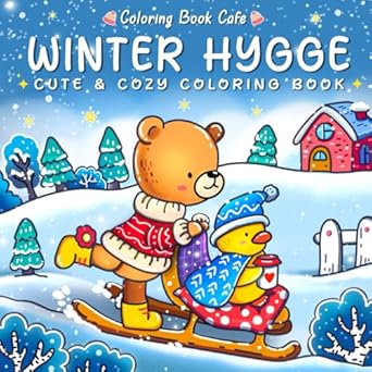 Discover the Charm of Winter with Our Review of ‘Winter Hygge: Cute and Cozy Coloring Book for Adults & Teens Featuring Comfy Winter Scenes with Adorable Animal Characters’