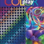Unlock Your Creativity: A Comprehensive Review of Color Play: Easy Steps to Imaginative Color in Quilts Unlock Your Creativity: A Comprehensive Review of Color Play: Easy Steps to Imaginative Color in Quilts