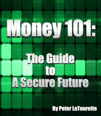 Unlock Financial Freedom: A Comprehensive Review of Money 101: The Guide to a Secure Future