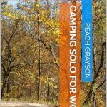 Discover Empowering Adventures: A Comprehensive Review of ‘CAMPING SOLO FOR WOMEN: Step by Step Guide Introducing Women to Camping/RVing’