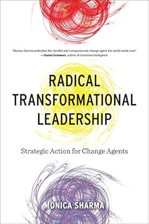Discover the Power of Change: A Comprehensive Review of Radical Transformational Leadership: Strategic Action for Change Agents