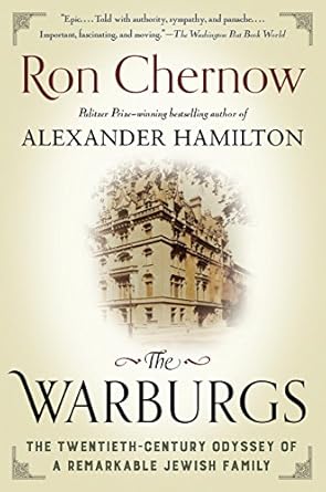 An Unforgettable Journey Through History: The Warburgs: The Twentieth-Century Odyssey of a Remarkable Jewish Family