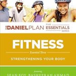 Transform Your Health: A Comprehensive Review of Fitness Study Guide: Strengthening Your Body (The Daniel Plan Essentials Series)