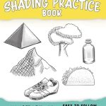 Discover Masterful Techniques: A Comprehensive Review of The Ultimate Shading Practice Book: Learn How to Shade with 5 Easy Techniques for Beginners, Kids, and Teens (The Ultimate How to Draw Books)