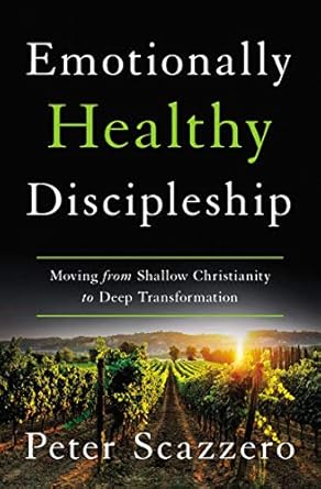 Transform Your Faith Journey: A Comprehensive Review of Emotionally Healthy Discipleship: Moving from Shallow Christianity to Deep Transformation