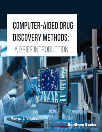 Discover Innovative Strategies in ‘Computer-Aided Drug Discovery Methods: A Brief Introduction’ – Your Essential Guide to Modern Pharmaceutical Research