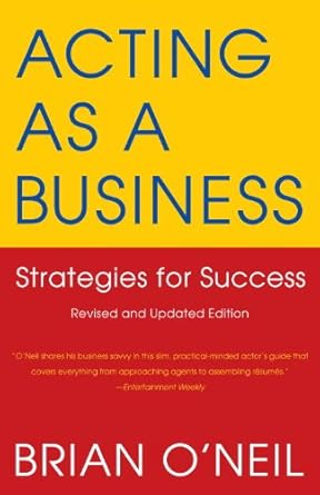 Unlock Your Acting Potential: A Comprehensive Review of ‘Acting as a Business: Strategies for Success from Amazon’