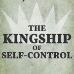 Unlocking Personal Growth: A Comprehensive Review of The Kingship of Self-Control: Individual Problems and Possibilities Unlocking Personal Growth: A Comprehensive Review of The Kingship of Self-Control: Individual Problems and Possibilities