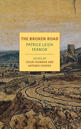 Discover the Inspiring Journey in ‘The Broken Road: From the Iron Gates to Mount Athos’ – A Captivating Review of This Must-Read Travel Adventure (Journey Across Europe Book 3)