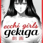 An Unforgettable Dive into Desire: Ecchi Girls Gekiga: Erotic Manga Art – Free of Words – NSFW – 18+