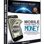 Unlock Financial Freedom: A Comprehensive Review of ‘Mobile Your Way To Money’