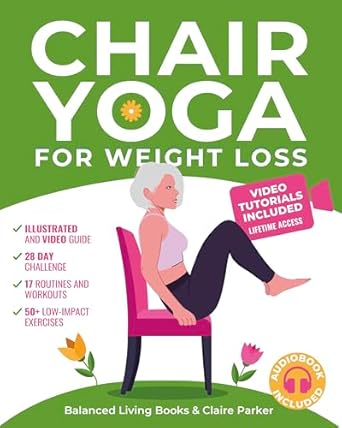 Unlock Your Fitness Journey: A Comprehensive Review of Chair Yoga for Weight Loss: A Collection of 50+ Low-Impact Exercises for Seniors and Beginners to Lose Weight While Sitting on a Chair – Includes Personal Trainer Video Tutorials and 28-Day Challenge
