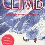 An Unforgettable Journey into Human Resilience: A Review of The Climb: Tragic Ambitions on Everest An Unforgettable Journey into Human Resilience: A Review of The Climb: Tragic Ambitions on Everest