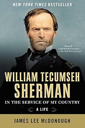 Discover the Untold Heroics in ‘William Tecumseh Sherman: In the Service of My Country: A Life’ – A Captivating Review