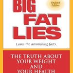 Discover the Shocking Truth: A Review of Big Fat Lies: The Truth About Your Weight and Your Health