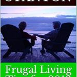 Discover Life-Changing Insights in Our Review of ‘Frugal Living Tips for 2019: Learn Over 200 Creative Ways to Save Money and Lower Your Bills Quickly (Frugal Living Secrets, How to Save Money Fast Book 1)’