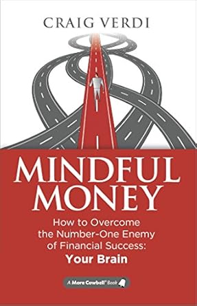 Unlock Financial Success with These Insights: A Review of ‘Mindful Money: How to Overcome the Number-One Enemy of Financial Success: Your Brain’