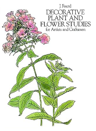 Unlock Your Creativity: A Comprehensive Review of Decorative Plant and Flower Studies for Artists and Craftsmen (Dover Pictorial Archive)