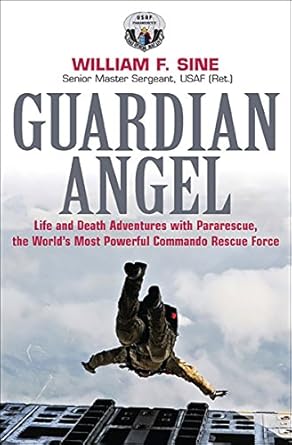 An Unforgettable Journey into Heroism: A Review of ‘Guardian Angel: Life and Death Adventures with Pararescue, the World’s Most Powerful Commando Rescue Force’