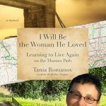 Discover the Inspiring Journey in ‘I Will Be the Woman He Loved: Learning to Live Again on the Thames Path’ – A Must-Read Memoir!