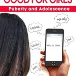 Unlocking the Secrets of Healthy Development: A Must-Read Review of ‘Good Fat Is Good for Girls: Puberty and Adolescence’