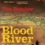 An Unforgettable Adventure Awaits: Blood River: The Terrifying Journey through the World’s Most Dangerous Country