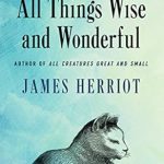 Discover Heartwarming Tales in Our Review of All Things Wise and Wonderful (All Creatures Great and Small)