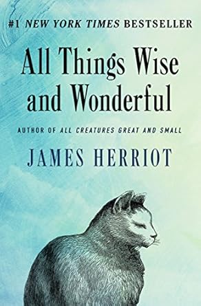 Discover Heartwarming Tales in Our Review of All Things Wise and Wonderful (All Creatures Great and Small)